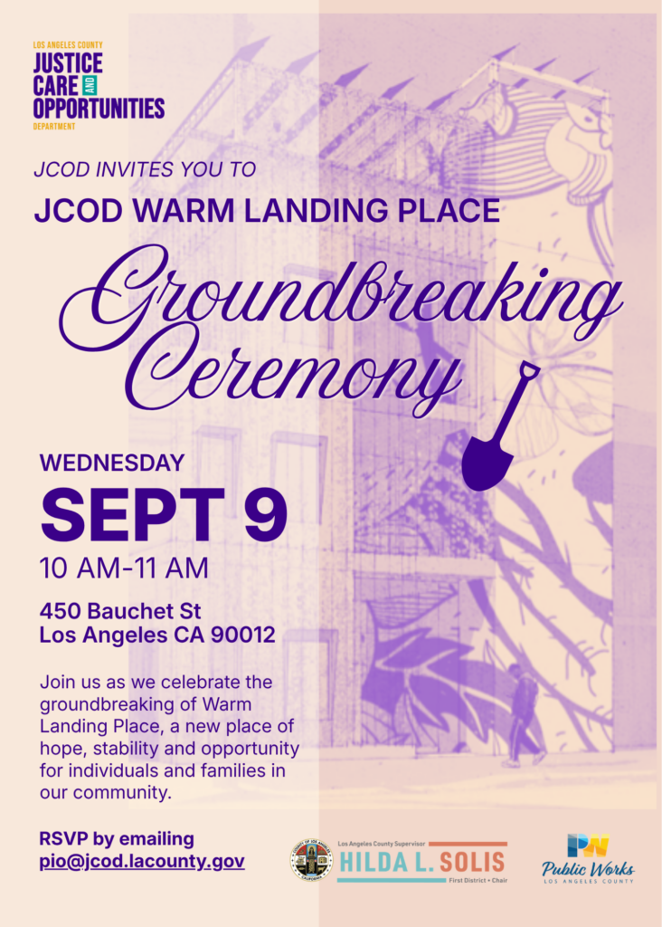 JCOD Warm Landing Place Groundbreaking Ceremony invitation: Sept 9, 10 AM, 450 Bauchet St, Los Angeles